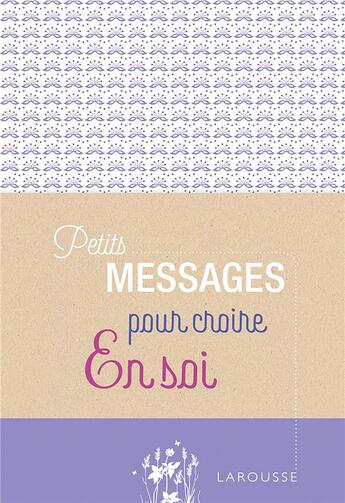 Couverture du livre « Petits messages pour croire en soi » de  aux éditions Larousse