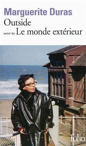 Couverture du livre « Outside ; le monde extérieur » de Marguerite Duras aux éditions Folio
