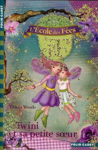 Couverture du livre « L'école des fées Tome 9 : Twini et sa petite soeur » de Titania Woods et Smiljana Coh aux éditions Gallimard-jeunesse