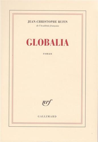 Couverture du livre « Globalia » de Jean-Christophe Rufin aux éditions Gallimard