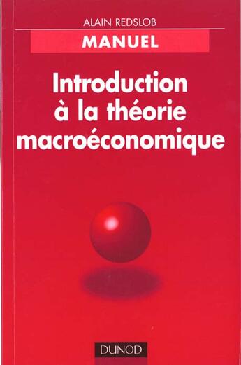 Couverture du livre « Introduction A La Theorie Macroeconomique » de Alain Redslob aux éditions Dunod