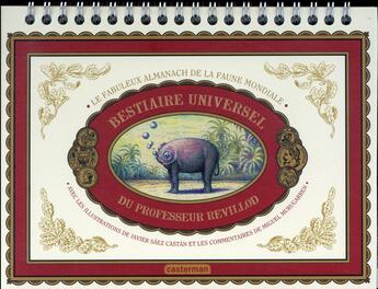 Couverture du livre « Bestiaire universel du Professeur Revillod ; la fabuleux almanach de la faune mondiale » de Javier Saez Castan et Miguel Murugarren aux éditions Casterman