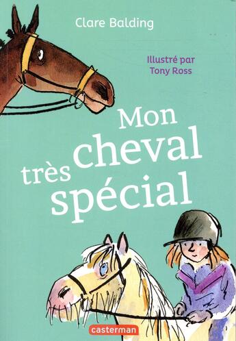 Couverture du livre « Mon cheval très spécial Tome 1 » de Ross Tony et Clare Balding aux éditions Casterman