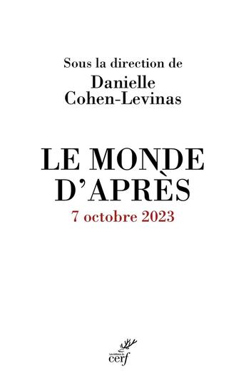 Couverture du livre « Le monde d'après : 7 octobre 2023 » de Danielle Cohen-Levinas et Collectif aux éditions Cerf