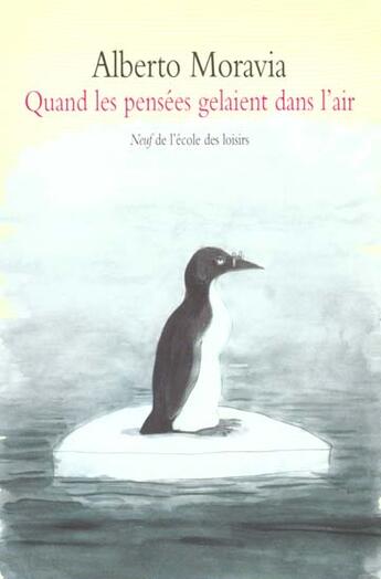 Couverture du livre « Quand les pensees gelaient dans l air » de Moravia Alberto / Va aux éditions Ecole Des Loisirs