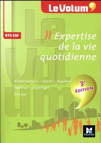 Couverture du livre « Le volum' ; BTS ; expertise de la vie quotidienne (3e édition) » de Marie-Christine Parriat-Sivre et Catherine Fetz-Allard aux éditions Foucher