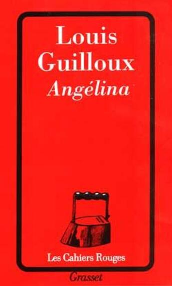 Couverture du livre « Angélina » de Louis Guilloux aux éditions Grasset