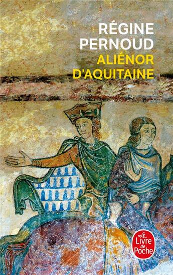 Couverture du livre « Aliénor d'Aquitaine » de Régine Pernoud aux éditions Le Livre De Poche