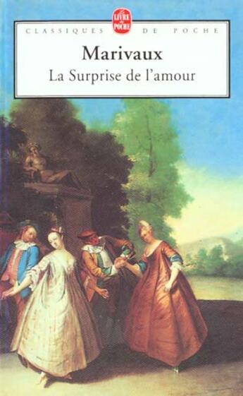 Couverture du livre « La surprise de l'amour ; la seconde surprise » de Pierre De Marivaux aux éditions Le Livre De Poche