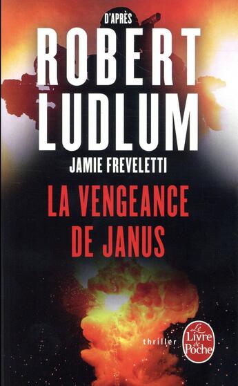 Couverture du livre « La vengeance de Janus » de Robert Ludlum et Jamie Freveletti aux éditions Le Livre De Poche