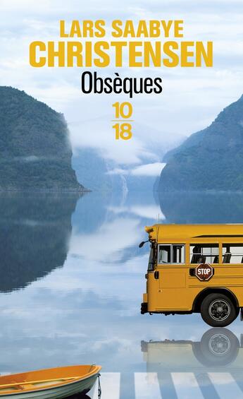 Couverture du livre « Obsèques » de Lars Saabye Christensen aux éditions 10/18