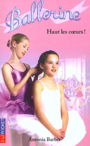 Couverture du livre « Ballerine t.8 ; haut les coeurs » de Antonia Barber aux éditions Pocket Jeunesse