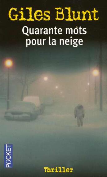 Couverture du livre « Quarante mots pour la neige » de Giles Blunt aux éditions Pocket