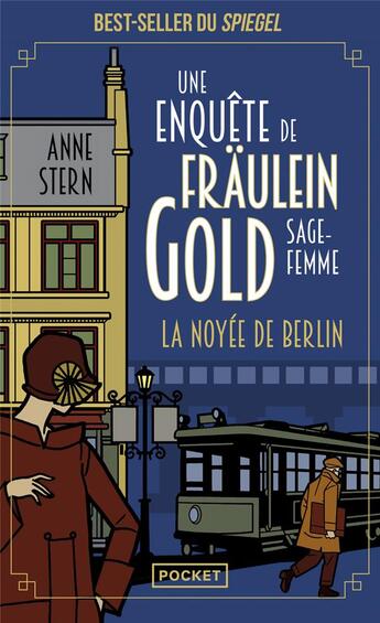 Couverture du livre « Une enquête de Fräulein gold, sage-femme Tome 1 : la noyée de Berlin » de Anne Stern aux éditions Pocket