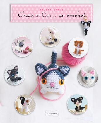 Couverture du livre « Chats et Cie... au crochet » de  aux éditions Dessain Et Tolra