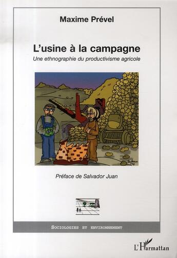 Couverture du livre « L'usine à la campagne : une ethnographie du productivisme agricole » de Maxime Prevel aux éditions L'harmattan