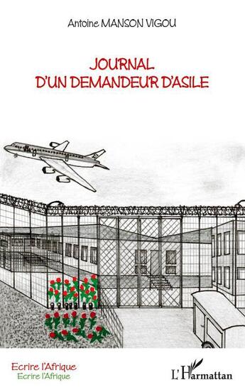 Couverture du livre « Journal d'un demandeur d'asile » de Antoine Manson-Vigou aux éditions L'harmattan