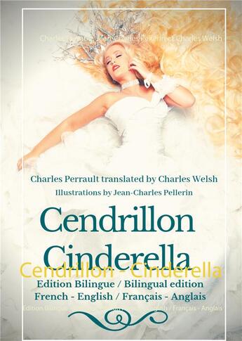 Couverture du livre « Easy dual-language for beginners t.1 : Cendrillon / Cinderella » de Charles Perrault et Jean-Charles Pellerin et Charles Welsh aux éditions Books On Demand