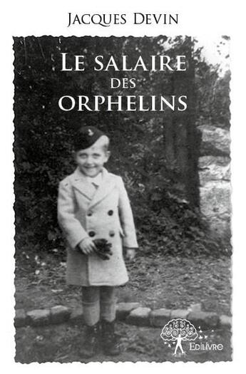 Couverture du livre « Le salaire des orphelins » de Jacques Devin aux éditions Edilivre