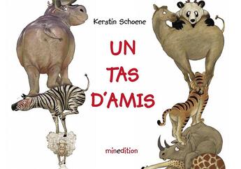 Couverture du livre « Un tas d'amis » de Schoene Kerstin aux éditions Mineditions