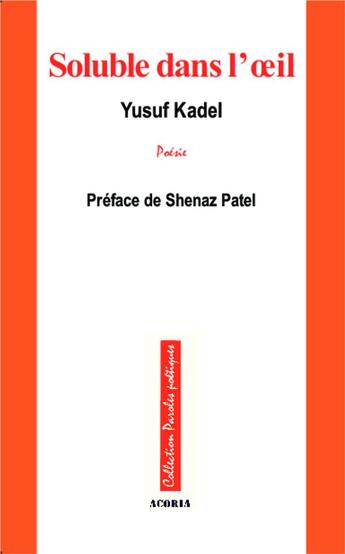 Couverture du livre « Soluble dans l'oeil » de Yusuf Kadel aux éditions Acoria