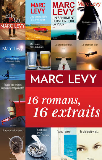Couverture du livre « Marc Levy : 16 romans, 16 extraits » de Marc Levy aux éditions Versilio