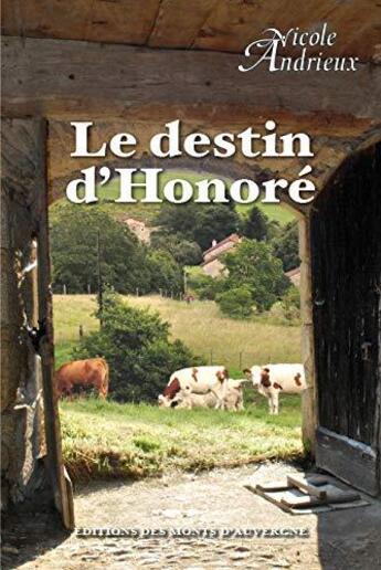 Couverture du livre « Le destin d'Honoré » de Nicole Andrieux aux éditions Monts D'auvergne