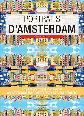 Couverture du livre « Portraits d'Amsterdam » de Celine L'Hostis aux éditions Hikari Editions