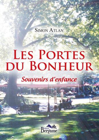 Couverture du livre « Les portes de bonheur » de Simon Atlan aux éditions Bergame