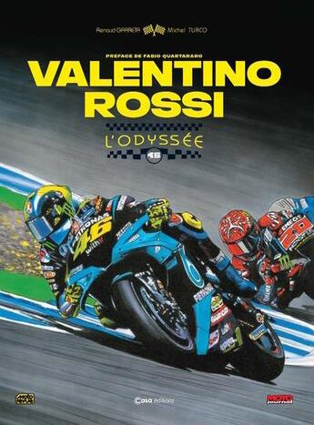 Couverture du livre « Valentino Rossi : l'odyssée » de Renaud Garreta et Michel Turco aux éditions Kasai