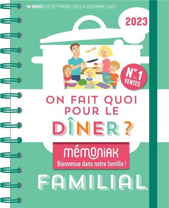 Couverture du livre « Mémoniak ; agenda familial on fait quoi pour le dîner ? de septembre à décembre (édition 2023) » de Nesk et Thuillez aux éditions Editions 365