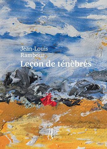 Couverture du livre « Leçon de ténèbres » de Jean-Louis Rambour aux éditions L'herbe Qui Tremble