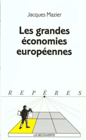 Couverture du livre « Les grandes économies européennes » de Jacques Mazier aux éditions La Decouverte