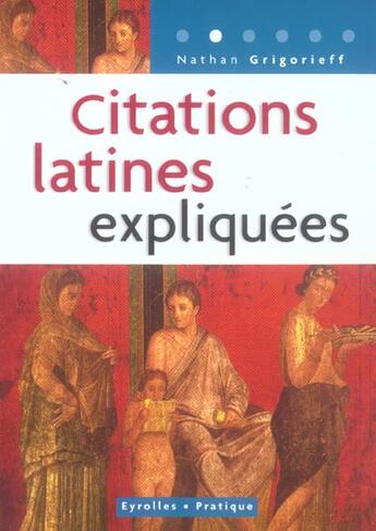 Couverture du livre « CITATIONS LATINES EXPLIQUEES » de Grigorieff N aux éditions Organisation