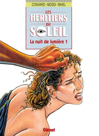 Couverture du livre « Les Héritiers du soleil - Tome 09 : La Nuit de lumière 1 » de Didier Convard et Thomas Mosdi et Frederic Bihel aux éditions Glenat