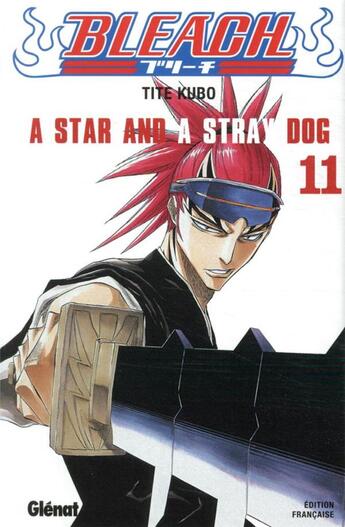 Couverture du livre « Bleach Tome 11 : a star and a stray dog » de Tite Kubo aux éditions Glenat