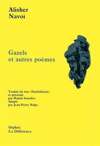 Couverture du livre « Gazels et autres poèmes » de Alisher Navoi aux éditions La Difference