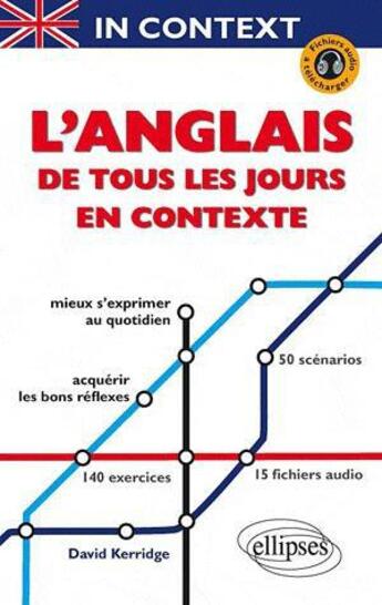 Couverture du livre « In context. l'anglais de tous les jours en contexte. mieux s'exprimer au quotidien (avec fichiers au » de David Kerridge aux éditions Ellipses