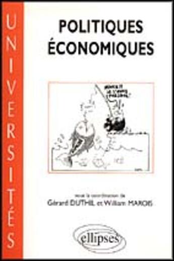 Couverture du livre « Politiques economiques » de Duthil/Marois aux éditions Ellipses