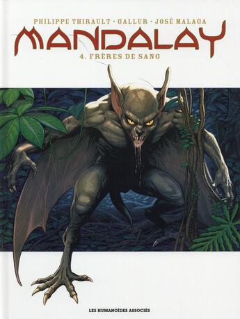 Couverture du livre « Mandalay t.4 ; frères de sang » de Philippe Thirault et Gallur aux éditions Humanoides Associes