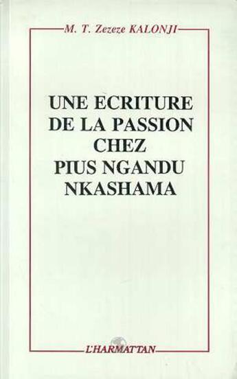 Couverture du livre « Une ecriture de la passion chez pius ngandu nkashama » de  aux éditions L'harmattan