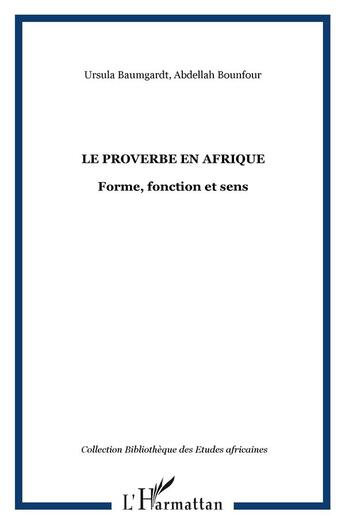 Couverture du livre « Le proverbe en afrique - forme, fonction et sens » de Baumgardt/Bounfour aux éditions L'harmattan