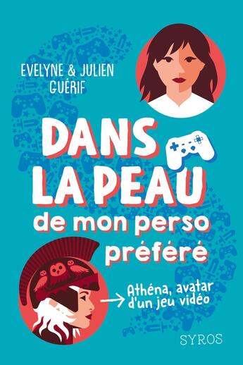 Couverture du livre « Dans la peau de mon perso préféré » de Julien Guerif et Tino et Evelyne Guerif aux éditions Syros