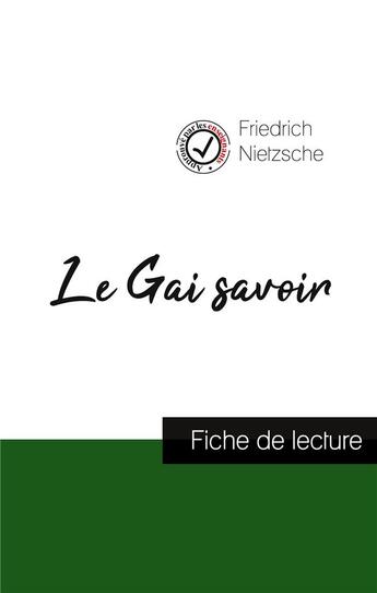 Couverture du livre « Le Gai savoir de Nietzsche : fiche de lecture et analyse complète de l'oeuvre » de Friedrich Nietzsche aux éditions Comprendre La Philosophie