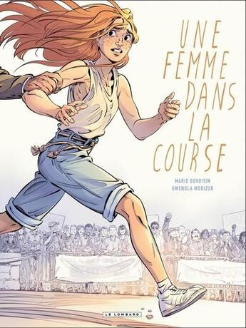 Couverture du livre « Une femme dans la course » de Gwenola Morizur et Marie Duvoisin aux éditions Lombard