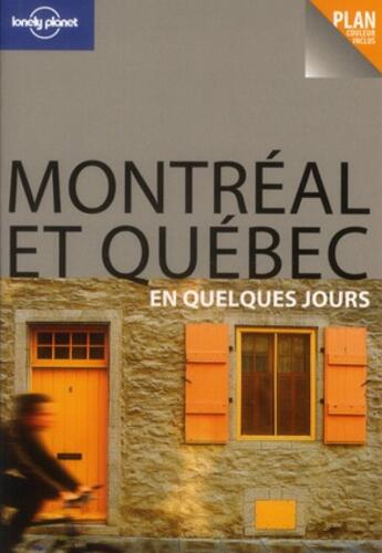 Couverture du livre « Montréal et Québec en quelques jours » de Regis St Louis aux éditions Lonely Planet France