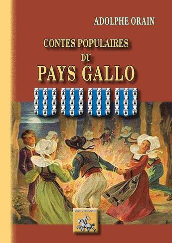 Couverture du livre « Contes populaires du Pays Gallo » de Adolphe Orain aux éditions Editions Des Regionalismes