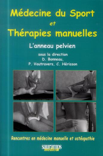 Couverture du livre « Médecine du sport et thérapies manuelles ; l'anneau pelvien » de Herisson Christian et Philippe Vautravers et Dominique Bonneau aux éditions Sauramps Medical