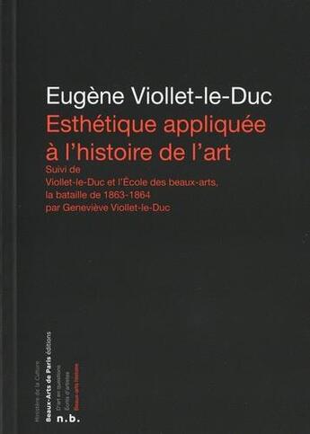 Couverture du livre « Esthétique appliquee à l'histoire de l'art » de Eugene Viollet-Le-Duc aux éditions Ensba