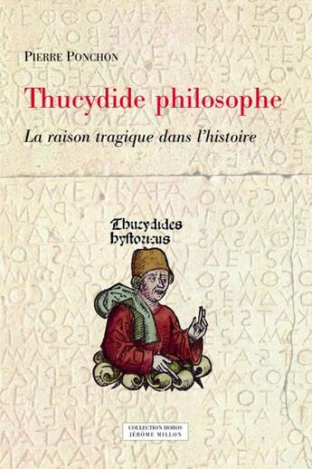 Couverture du livre « Thucydide philosophe ; la raison tragique dans l'histoire » de Pierre Ponchon aux éditions Millon